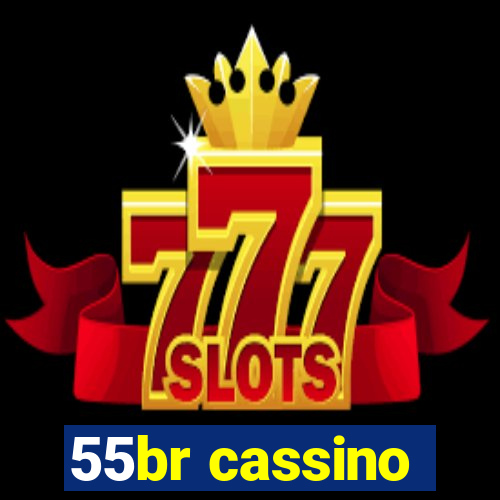 55br cassino